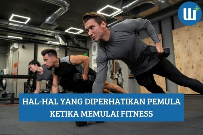 10 Hal yang Harus Diperhatikan Pemula Ketika Fitness